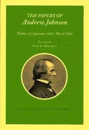 9780870499463: The Papers of Andrew Johnson: September 1867-March 1868