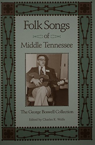 Stock image for Folk Songs Middle Tennessee: George Boswell Collection for sale by ThriftBooks-Dallas