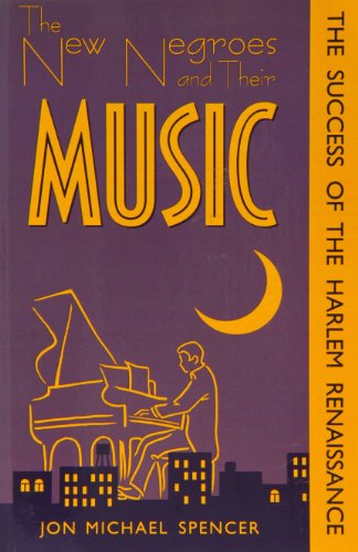 Imagen de archivo de The New Negroes and Their Music: The Success of the Harlem Renaissance a la venta por Half Price Books Inc.