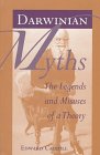 Imagen de archivo de Darwinian Myths: The Legends and Misuses of a Theory a la venta por Irish Booksellers