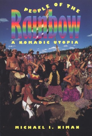 People Of The Rainbow: Nomadic Utopia - Niman, Michael I.