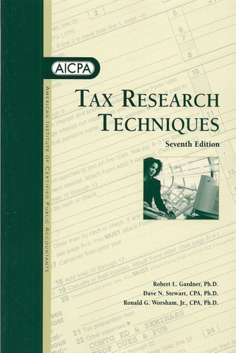 Tax Research Techniques (9780870516153) by Gardner, Robert L.; Stewart, Dave N.; Worsham, Ronald G., Jr.