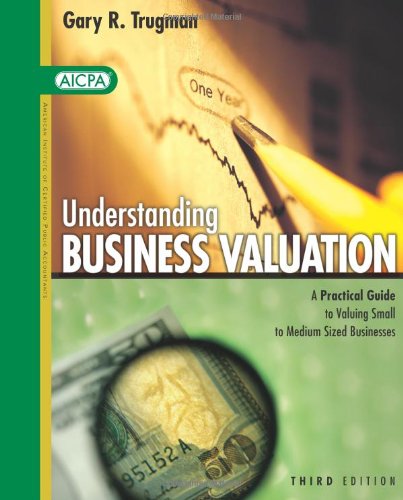 Understanding Business Valuation A Practical Guide To