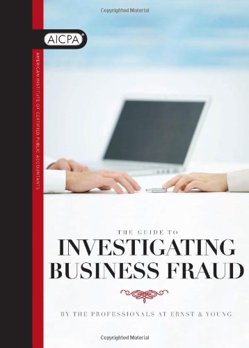 Beispielbild fr The Guide to Investigating Business Fraud by American Institute of CPAs (2009-08-28) zum Verkauf von Once Upon A Time Books