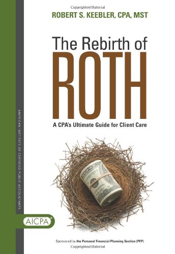 Beispielbild fr The Rebirth of Roth: A CPA's Ultimate Guide for Client Care zum Verkauf von HPB Inc.