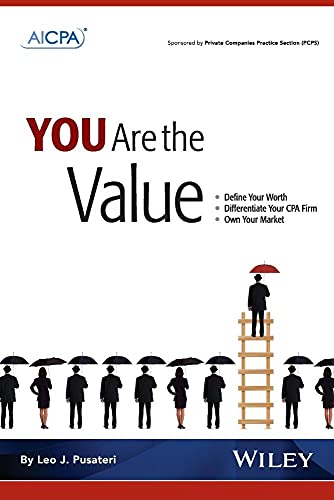 Stock image for You Are The Value: Define Your Worth, Differentiate Your CPA Firm, Own Your Market for sale by ThriftBooks-Dallas