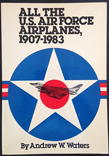 Stock image for All the U S Air Force Airplane for sale by Fergies Books