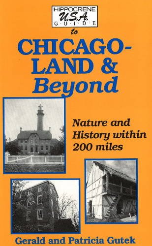 Stock image for Hippocrene USA Guide to Chicagoland and Beyond: Nature and History within 200 Miles for sale by Bestsellersuk