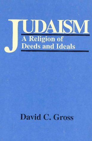 Stock image for Judaism - A Religion of Deeds and Ideals for sale by Jerry Merkel