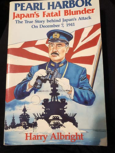 Beispielbild fr Pearl Harbor: Japans Fatal Blunder : The True Story Behind Japans Attack on December 7, 1941 zum Verkauf von Drew