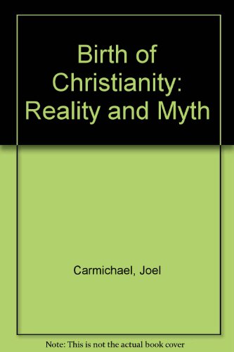 Beispielbild fr Birth of Christianity: Reality and Myth zum Verkauf von HPB-Ruby