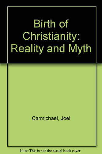 Imagen de archivo de Birth of Christianity: Reality and Myth a la venta por HPB-Ruby