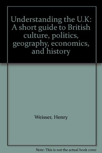 9780870522994: Understanding the U.K.: A Short Guide to British Culture- Politics- Geography...