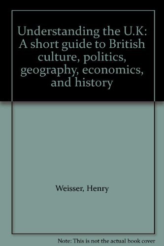 Stock image for Understanding the U.K: A short guide to British culture, politics, geography, economics, and history for sale by Booketeria Inc.