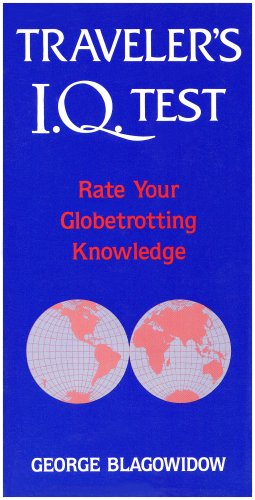 Beispielbild fr Traveler's I.Q. Test: Rate Your Globetrotting Knowledge zum Verkauf von Wonder Book