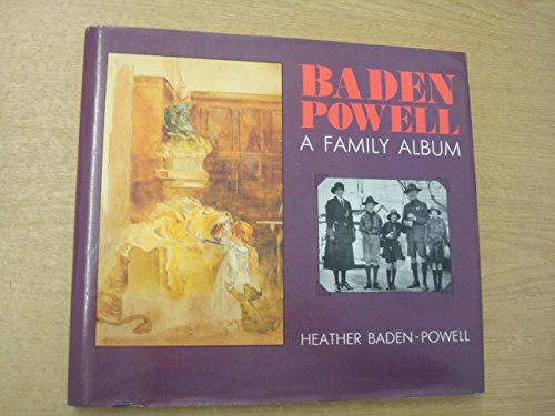 Beispielbild fr Baden Powell: A Family Album zum Verkauf von Bjs Biblio