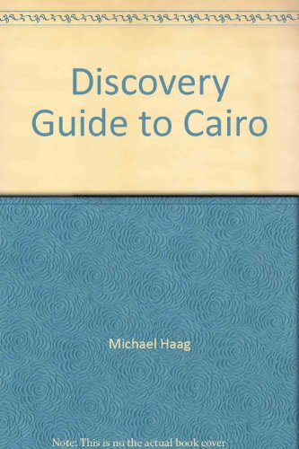 Guide to Cairo: Including the Pyramids and Saqqara (9780870523717) by Haag, Michael