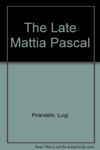9780870523779: The Late Mattia Pascal