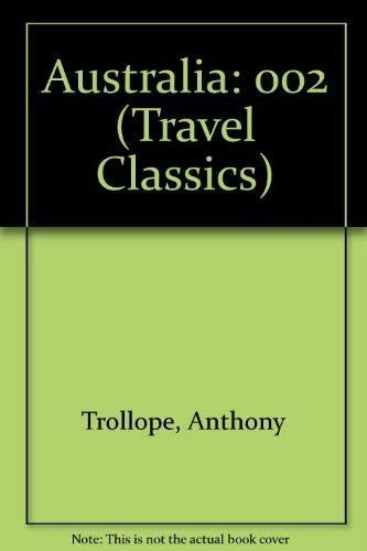 Australia (Travel Classics) (9780870524356) by Trollope, Anthony