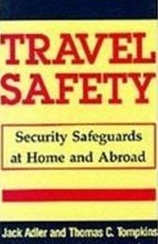 Imagen de archivo de Travel Safety: Security Safeguards at Home and Abroad a la venta por Wonder Book