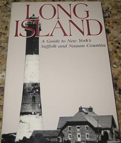 9780870525551: Long Island: A Guide to New York's Suffolk and Nassau Counties