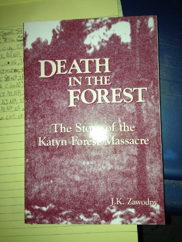 Imagen de archivo de Death in the Forest: The Story of the Katyn Forest Massacre a la venta por HPB-Red