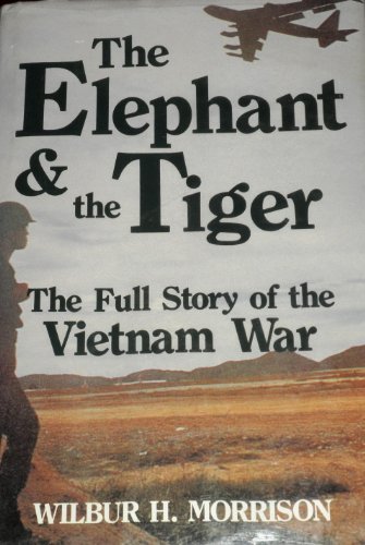 Beispielbild fr Elephant and the Tiger : Full Story of the Vietnam War zum Verkauf von Better World Books