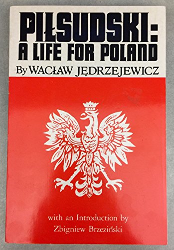 Imagen de archivo de Pilsudski: A Life for Poland a la venta por ThriftBooks-Atlanta