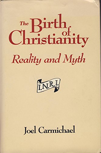 Beispielbild fr The Birth of Christianity: Reality and Myth zum Verkauf von HPB-Emerald