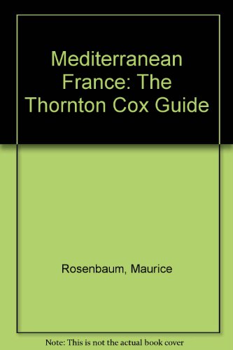 Stock image for MEDITERRANEAN FRANCE: The Thornton Cox Guide for sale by Stephen Dadd