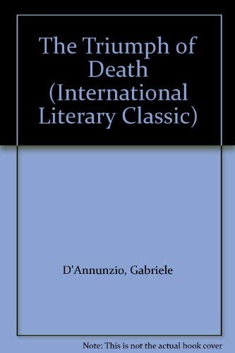 The Triumph of Death (International Literary Classic) (9780870529344) by D'Annunzio, Gabriele