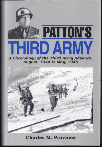 Imagen de archivo de Patton's Third Army: A Chronicle of the Third Army Advance, August, 1944-May, 1945 a la venta por Your Online Bookstore