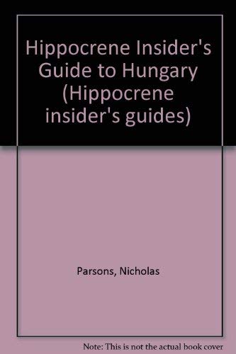 9780870529764: Hippocrene Insider's Guide to Hungary (Hippocrene insider's guides) [Idioma Ingls]