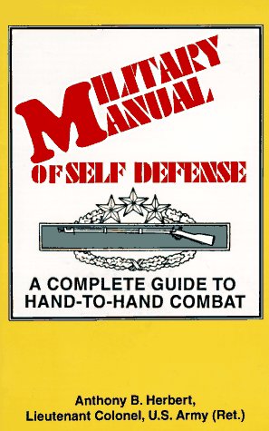 9780870529771: Military Manual of Self-Defense: A Complete Guide to Hand-To-Hand Combat