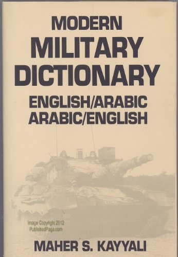 Stock image for Modern Military Dictionary: English/Arabic - Arabic/English (English and Arabic Edition) for sale by Your Online Bookstore