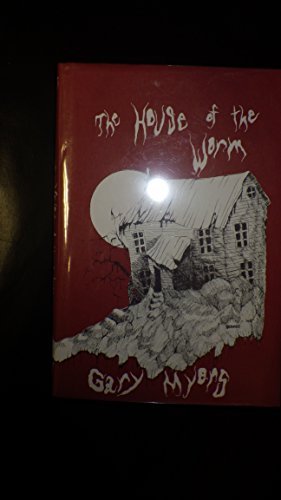 House of the Worm - Myers, Gary