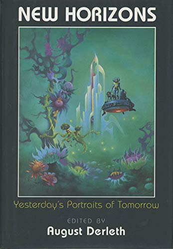 9780870541742: New Horizons: Yesterday's Portraits of Tomorrow : The Last Science Fiction Anthology