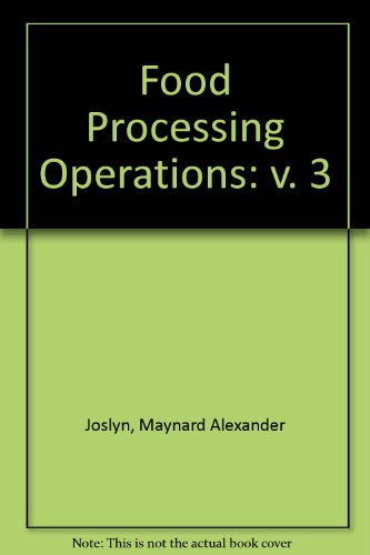 Food Processing Operations: v. 3 (9780870550171) by Maynard Alexander Joslyn; John L Heid