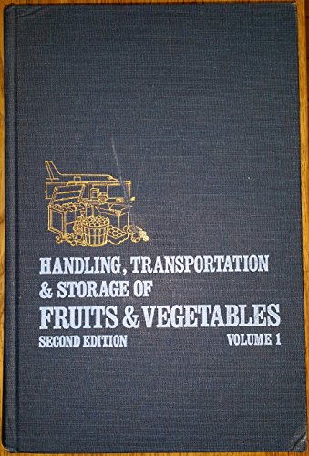 Beispielbild fr Handling, Transportation and Storage of Fruits and Vegetables: Vegetables and Melons (Volume 1) zum Verkauf von Anybook.com