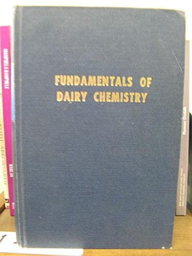 Imagen de archivo de Fundamentals of Dairy Chemistry a la venta por Better World Books: West