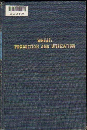 Beispielbild fr Wheat : production and utilization. zum Verkauf von Kloof Booksellers & Scientia Verlag
