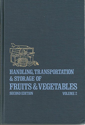 Beispielbild fr Handling, Transportation and Storage of Fruits and Vegetables zum Verkauf von Anybook.com