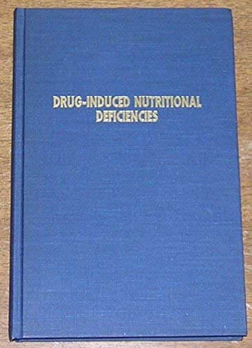 Imagen de archivo de Drug Induced Nutritional Deficiencies a la venta por Better World Books