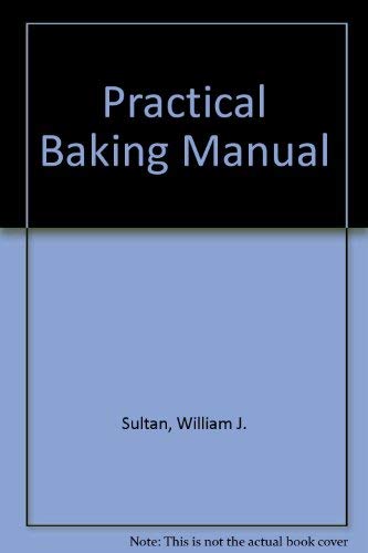 Imagen de archivo de Practical Baking Manual a la venta por ThriftBooks-Dallas