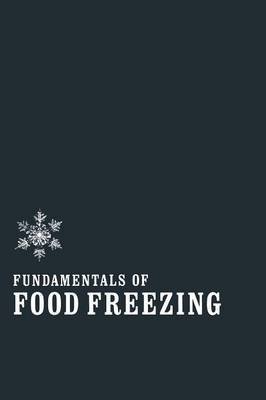 Beispielbild fr Fundamentals of Food Freezing zum Verkauf von Better World Books