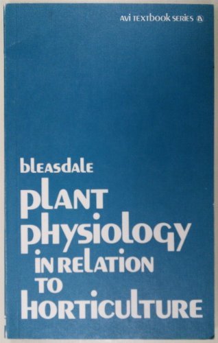 Beispielbild fr Plant Physiology in Relation to Horticulture zum Verkauf von Better World Books