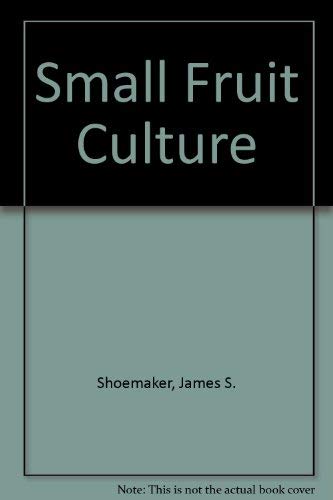 Stock image for Small fruit culture for sale by ThriftBooks-Atlanta