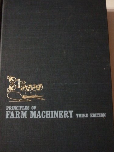 Beispielbild fr Principles of Farm Machinery zum Verkauf von Better World Books