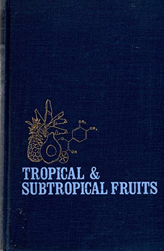 Stock image for Tropical and Subtropical Fruit: Composition, Properties, and Uses for sale by Wonder Book