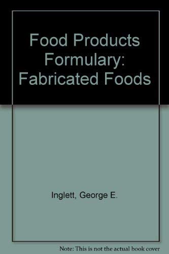 Imagen de archivo de Food Products Formulary Vol. 4: Fabricated Foods a la venta por dsmbooks